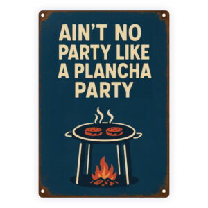 Decoratiebord: Ain't no party like a plancha party