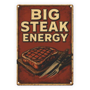 Decoratiebord: Big steak energy