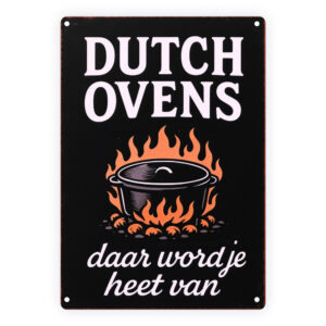 Decoratiebord: Dutch Ovens - Daar word je heet van